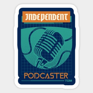 Independent Podcaster Sticker